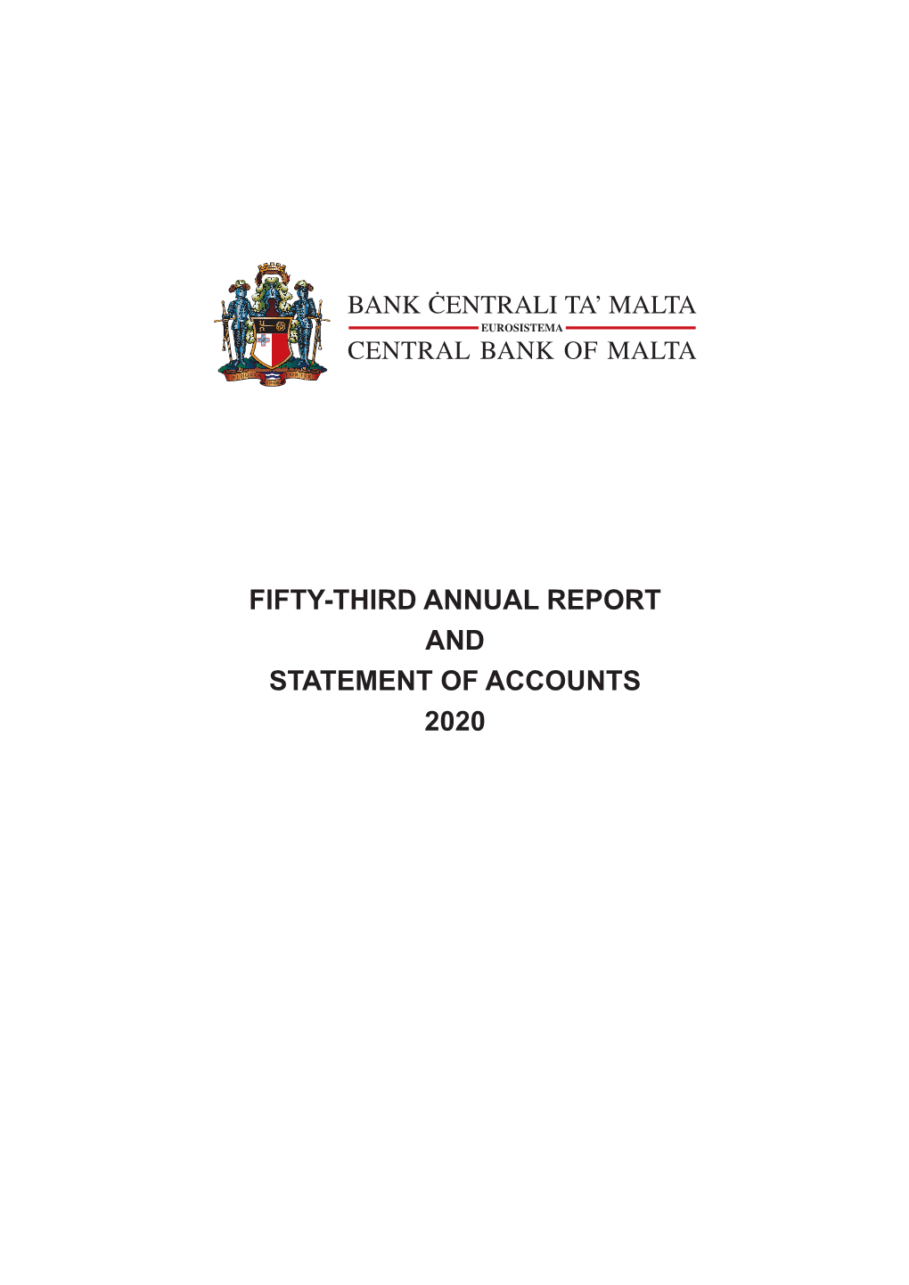 FIFTY-THIRD ANNUAL REPORT and STATEMENT of ACCOUNTS 2020 © Central Bank of Malta, 2021