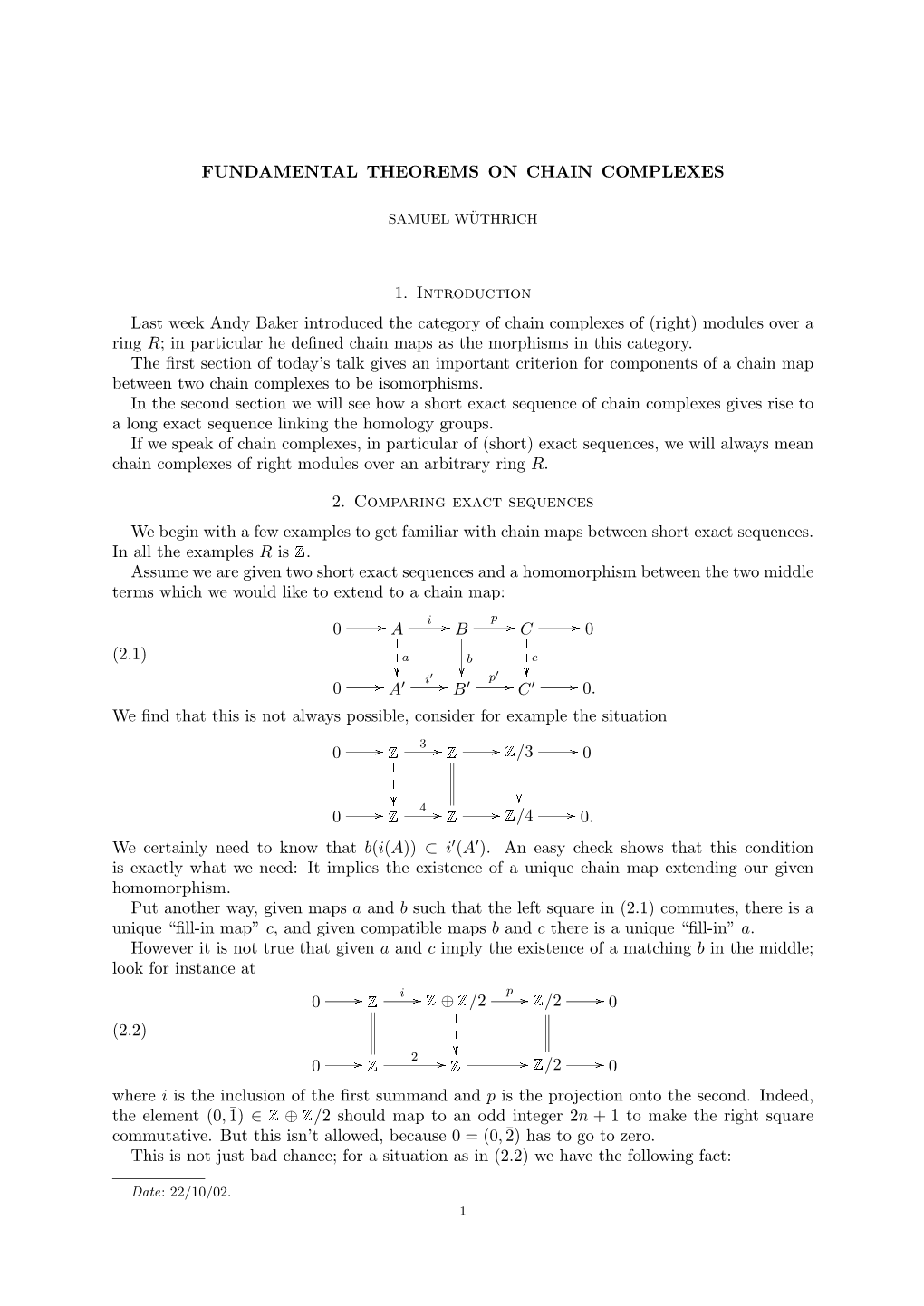 Right) Modules Over a Ring R; in Particular He Deﬁned Chain Maps As the Morphisms in This Category