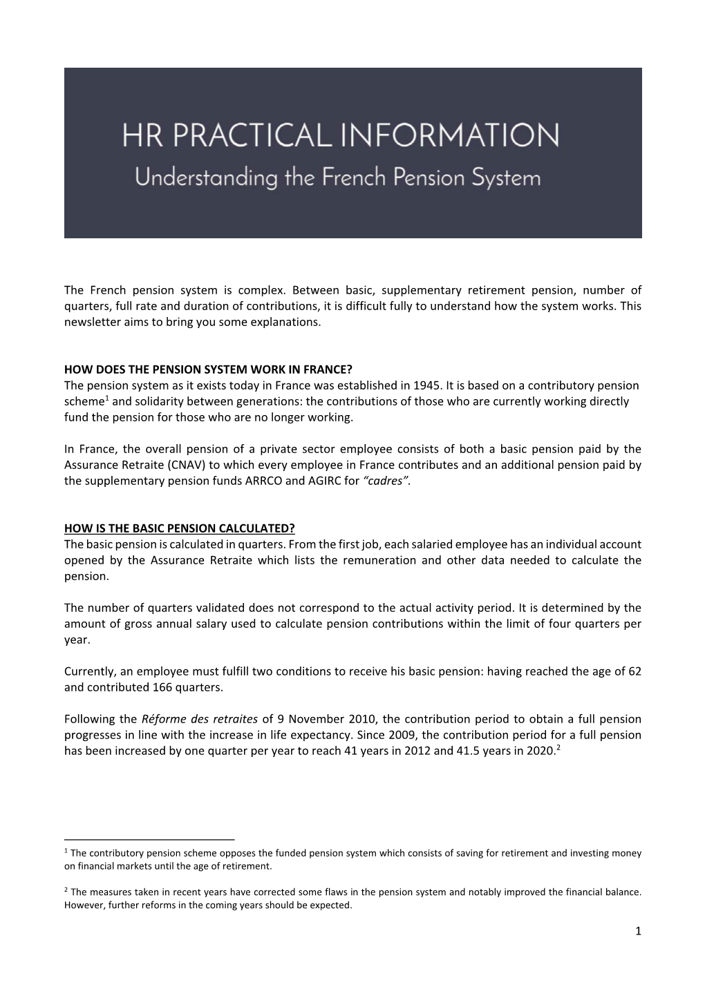 1 the French Pension System Is Complex. Between Basic