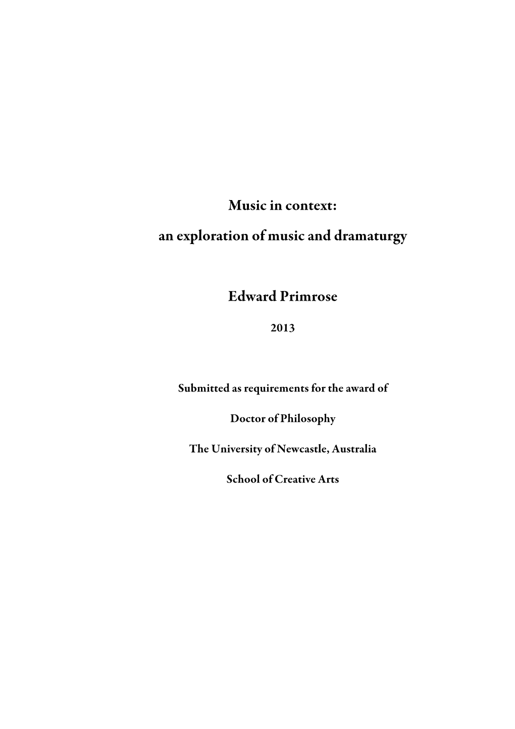 An Exploration of Music and Dramaturgy Edward Primrose