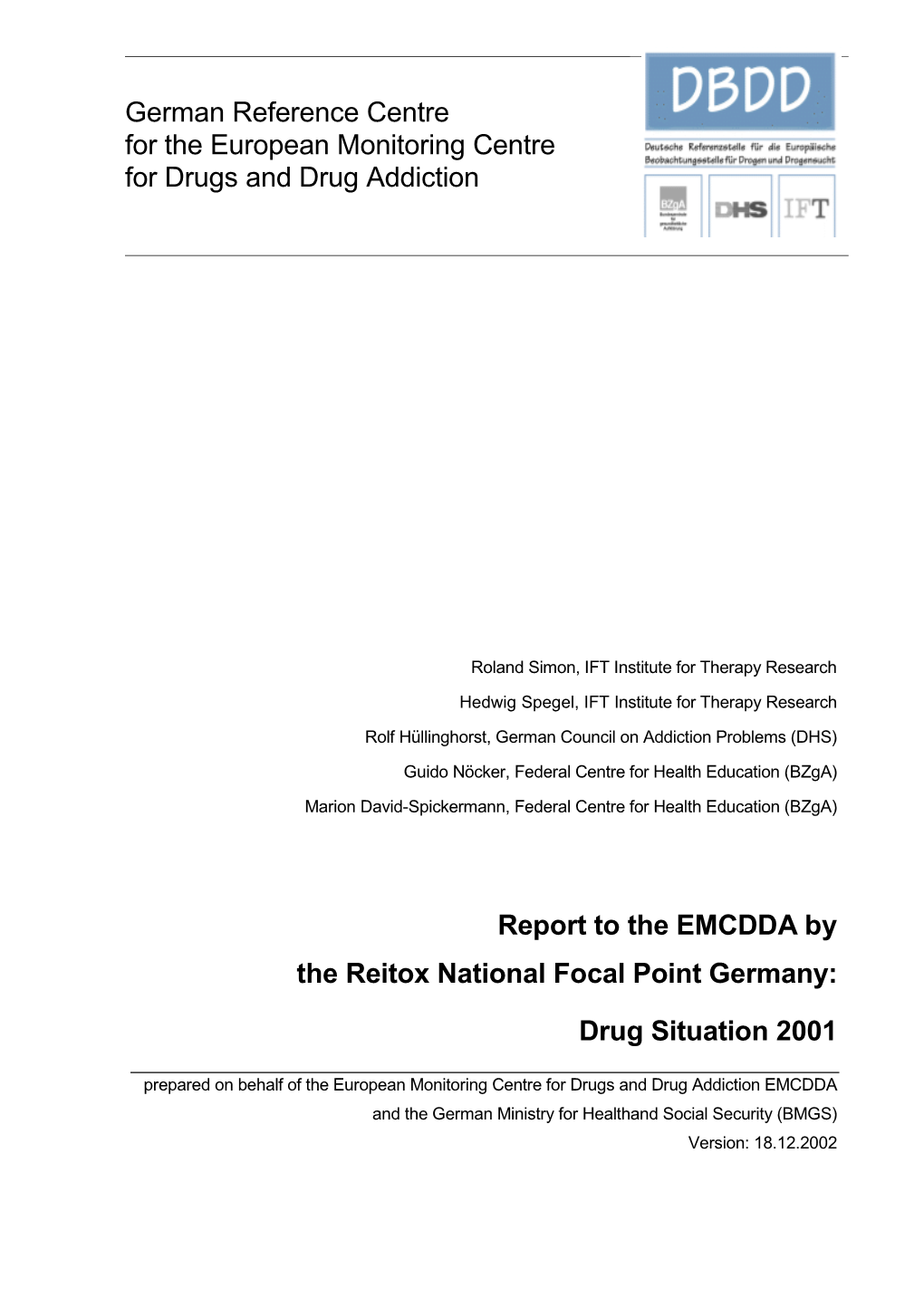 Developments in Drug Policy and Responses 1 1.1 Political Framework in the Drug Field