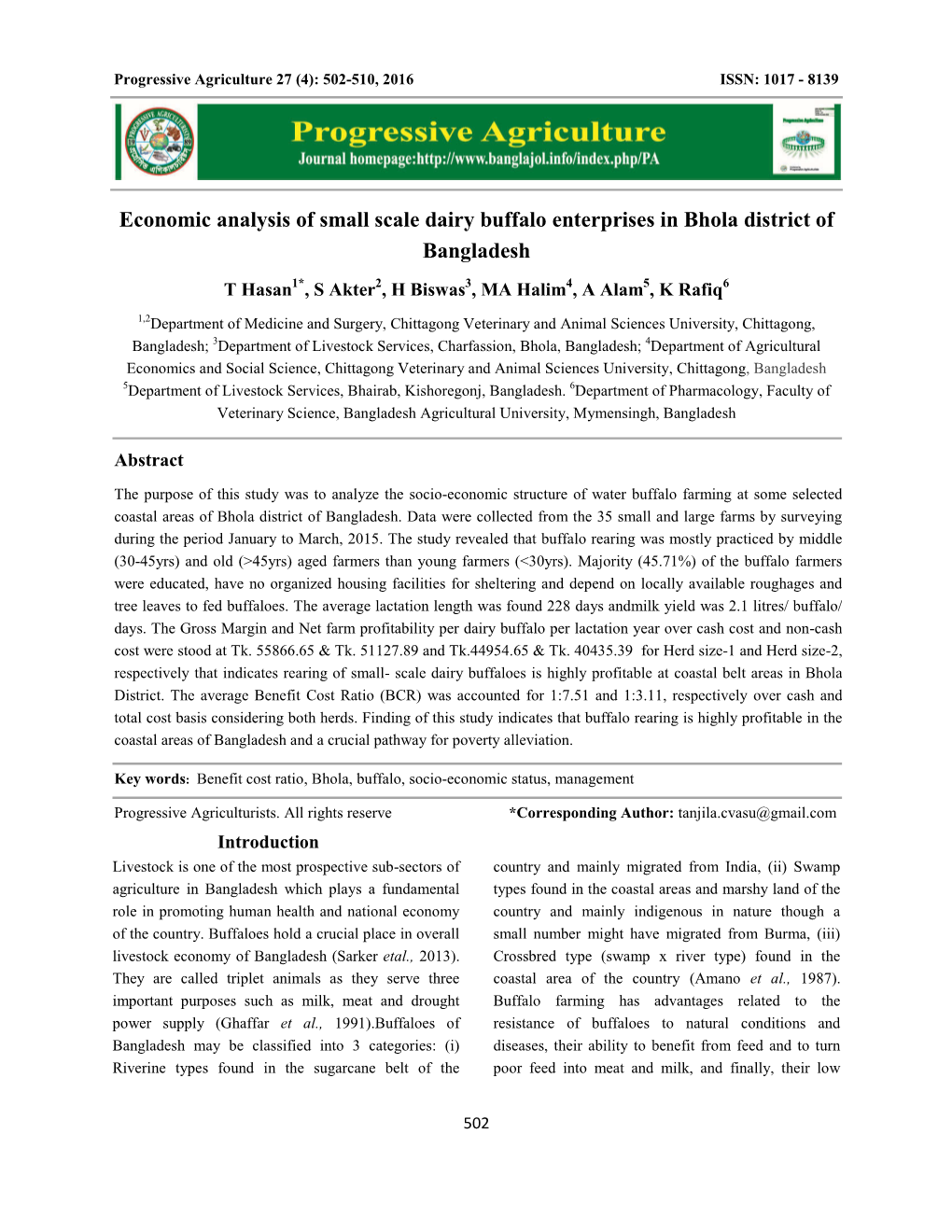 Economic Analysis of Small Scale Dairy Buffalo Enterprises in Bhola District of Bangladesh T Hasan1*, S Akter2, H Biswas3, MA Halim4, a Alam5, K Rafiq6