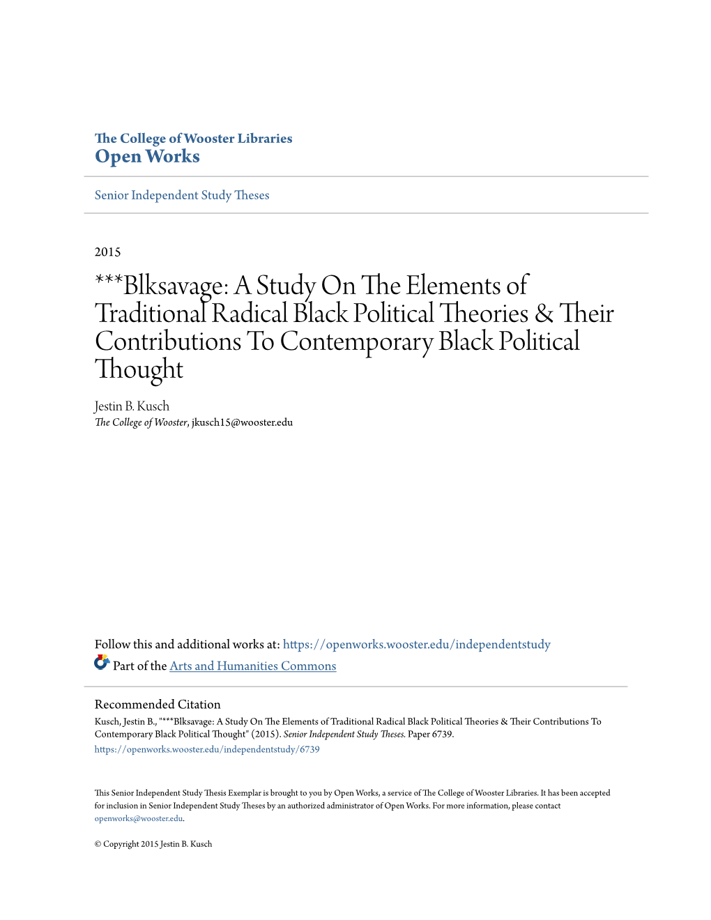 Blksavage: a Study on the Elements of Traditional Radical Black Political Theories & Their Onc Tributions to Contemporary Black Political Thought" (2015)