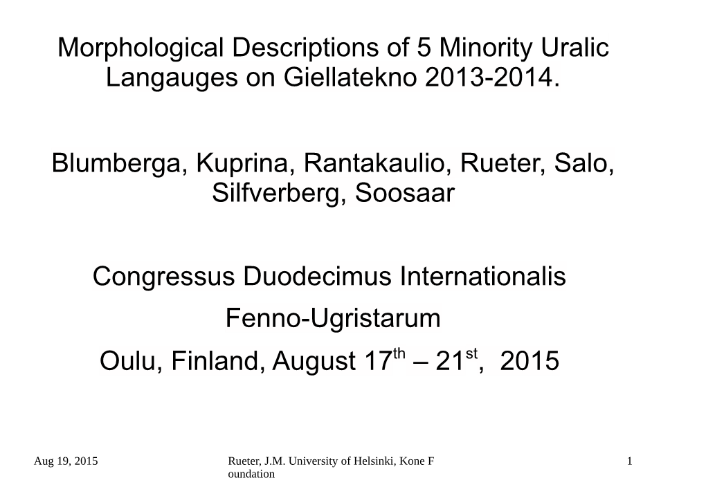 Morphological Descriptions of 5 Minority Uralic Langauges on Giellatekno 2013-2014