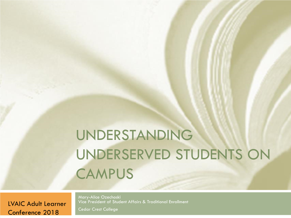 Understanding Underserved Students on Campus