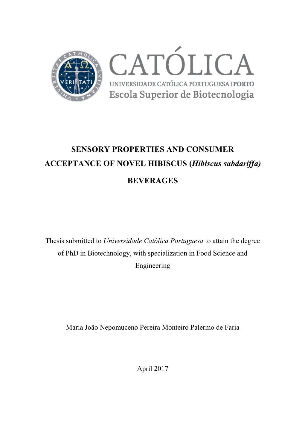 SENSORY PROPERTIES and CONSUMER ACCEPTANCE of NOVEL HIBISCUS (Hibiscus Sabdariffa) BEVERAGES