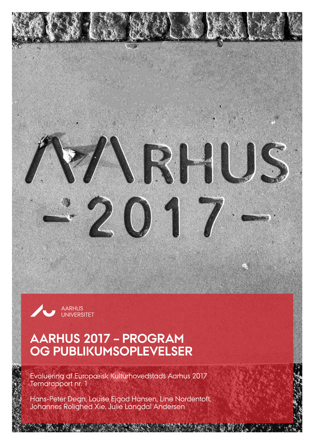 Aarhus 2017 – Program Og Publikumsoplevelser
