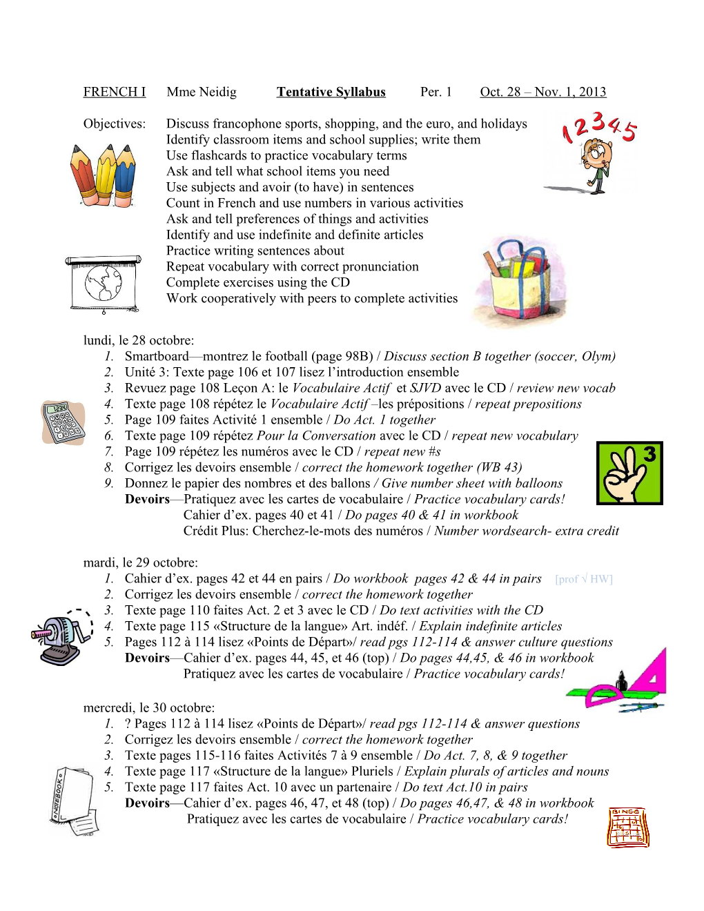 FRENCH I Mme Neidig Tentative Syllabus Per. 1 Oct. 28 Nov. 1, 2013