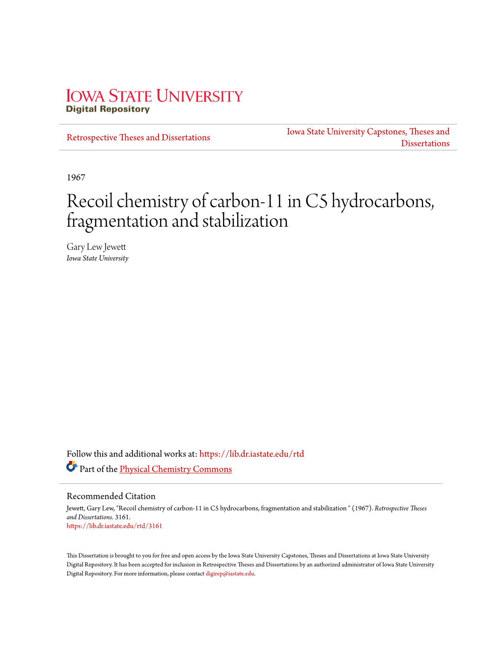 Recoil Chemistry of Carbon-11 in C5 Hydrocarbons, Fragmentation and Stabilization Gary Lew Jewett Iowa State University