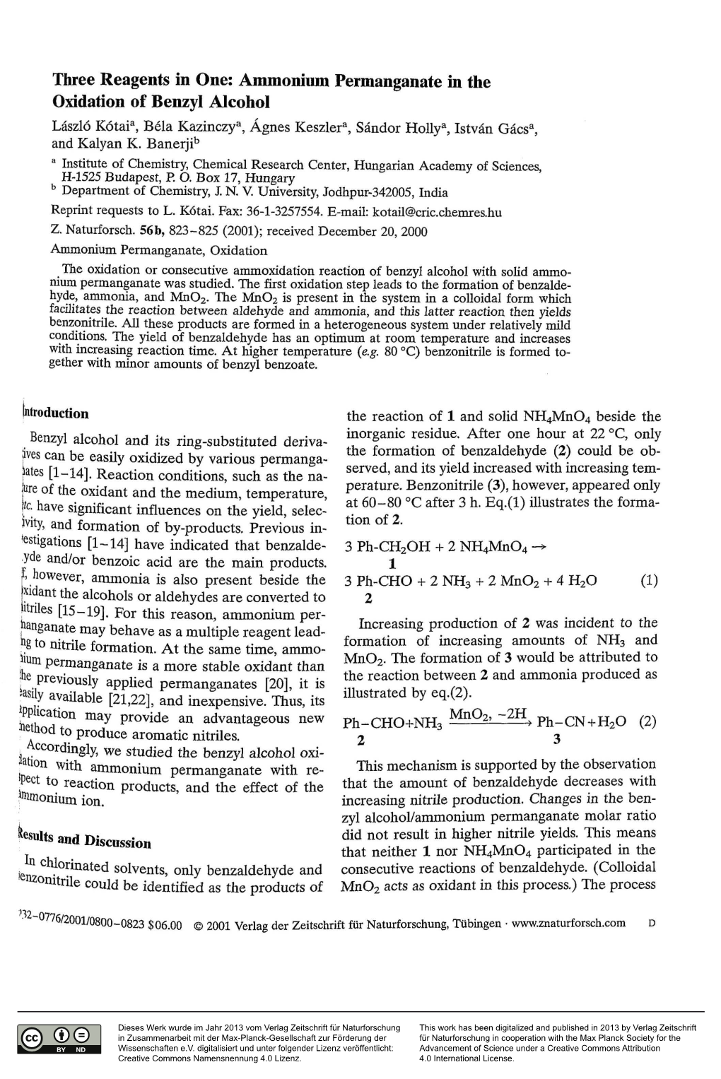 Ammonium Permanganate in the Oxidation of Benzyl Alcohol László Kotai3, B Éla Kazinczy3, Á Gnes Keszler3, Sándor Holly3, István Gács3, and Kalyan K