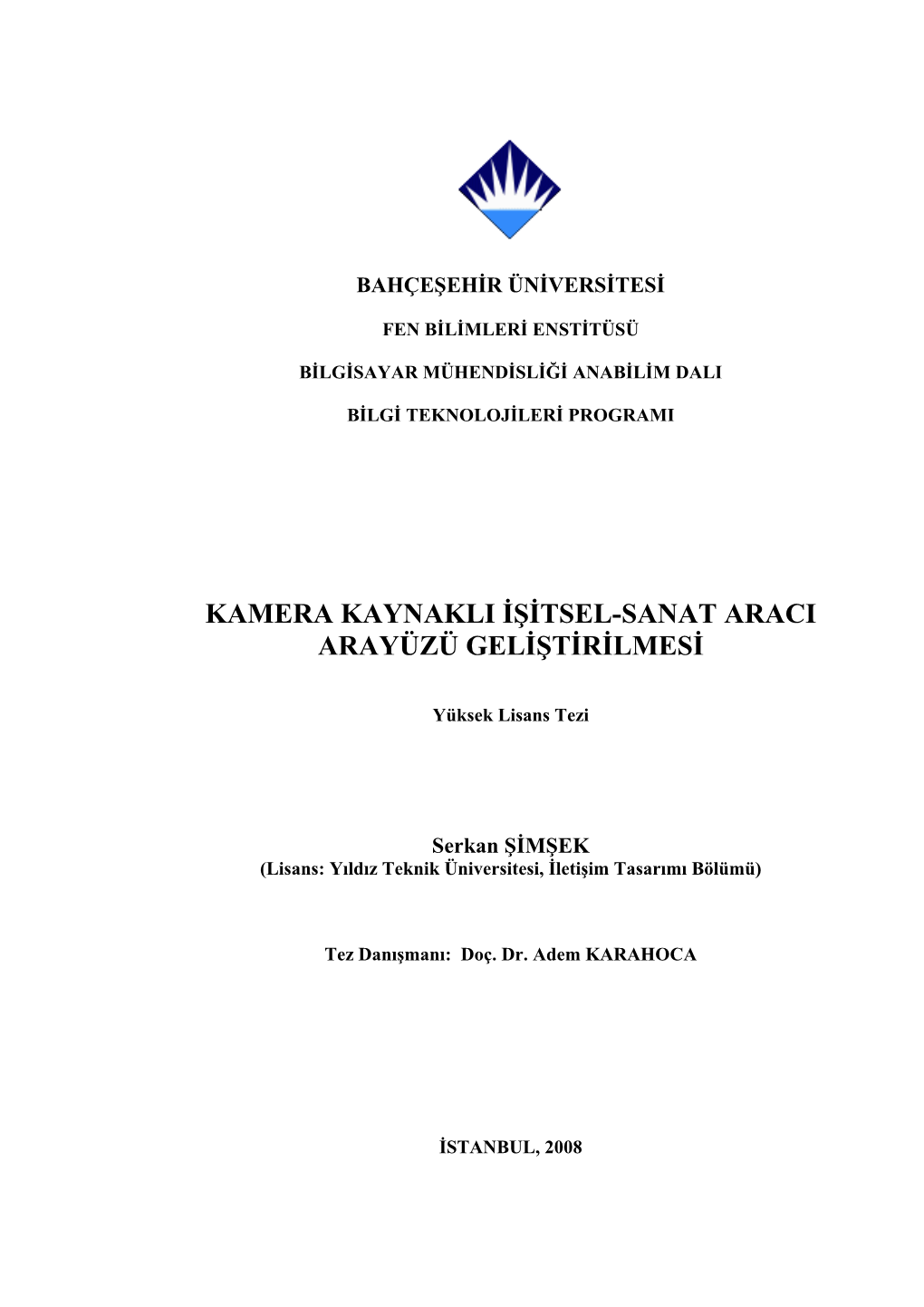 Kamera Kaynakli Işitsel-Sanat Araci Arayüzü Geliştirilmesi