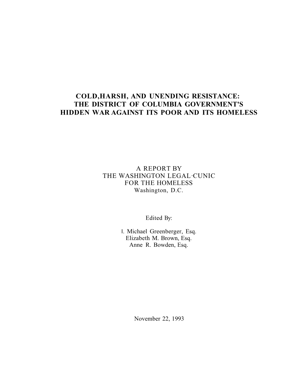 Cold,Harsh, and Unending Resistance: the District of Columbia Government's Hidden War Against Its Poor and Its Homeless