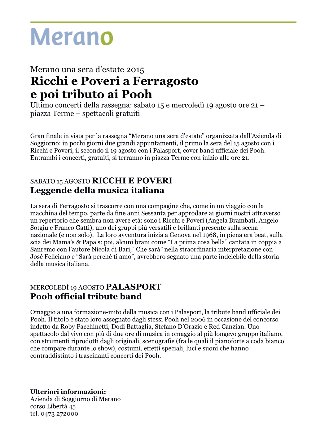 Ricchi E Poveri a Ferragosto E Poi Tributo Ai Pooh Ultimo Concerti Della Rassegna: Sabato 15 E Mercoledì 19 Agosto Ore 21 – Piazza Terme – Spettacoli Gratuiti