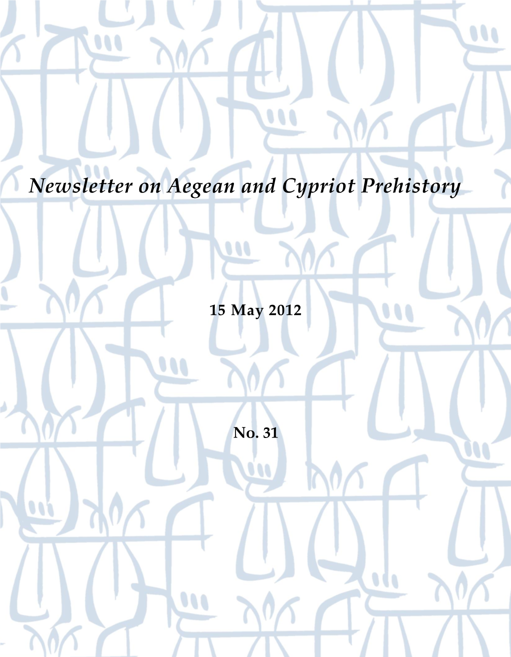 Newsletter on Aegean and Cypriot Prehistory