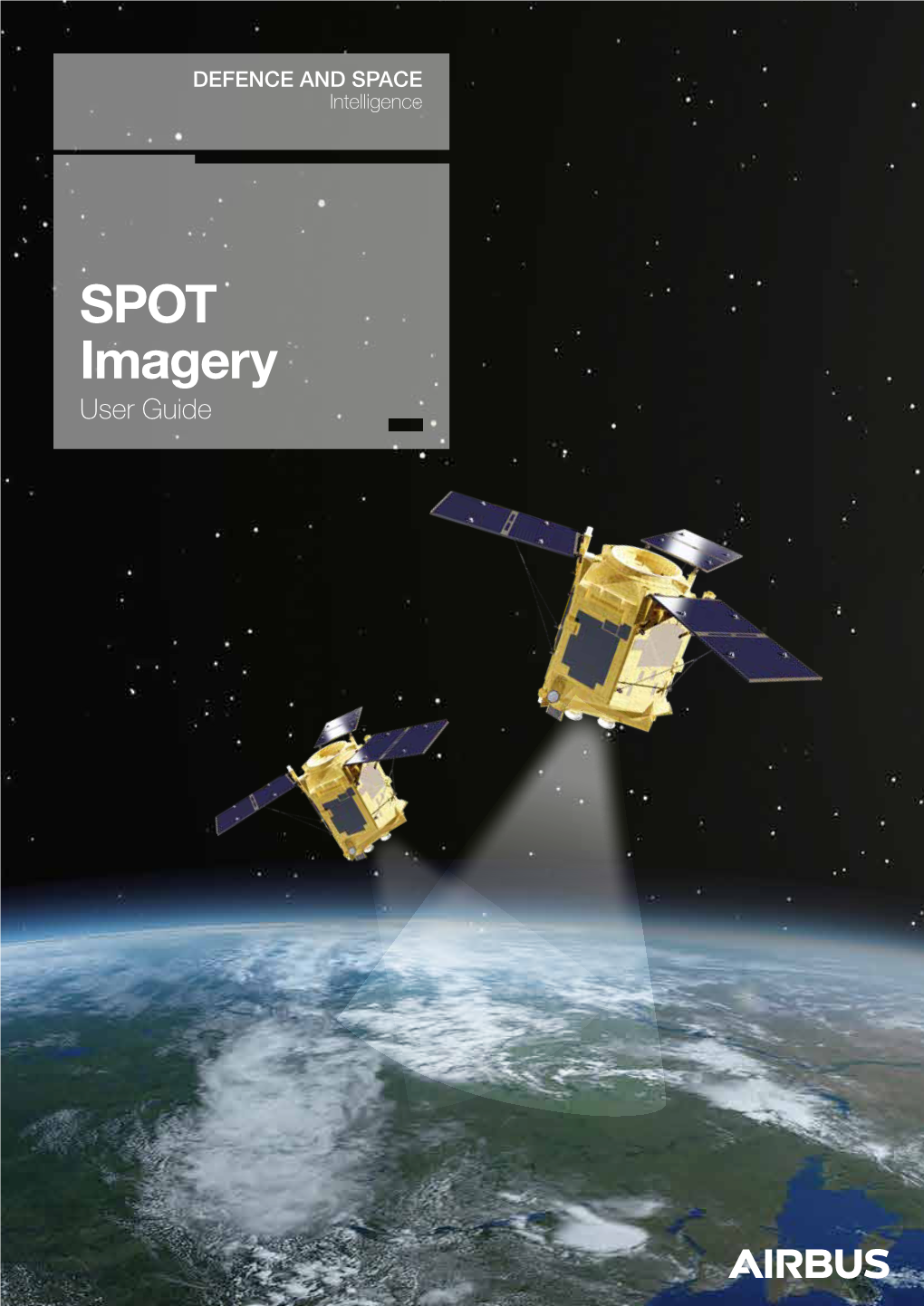 SPOT Imagery User Guide Ii SPOT Imagery User Guide