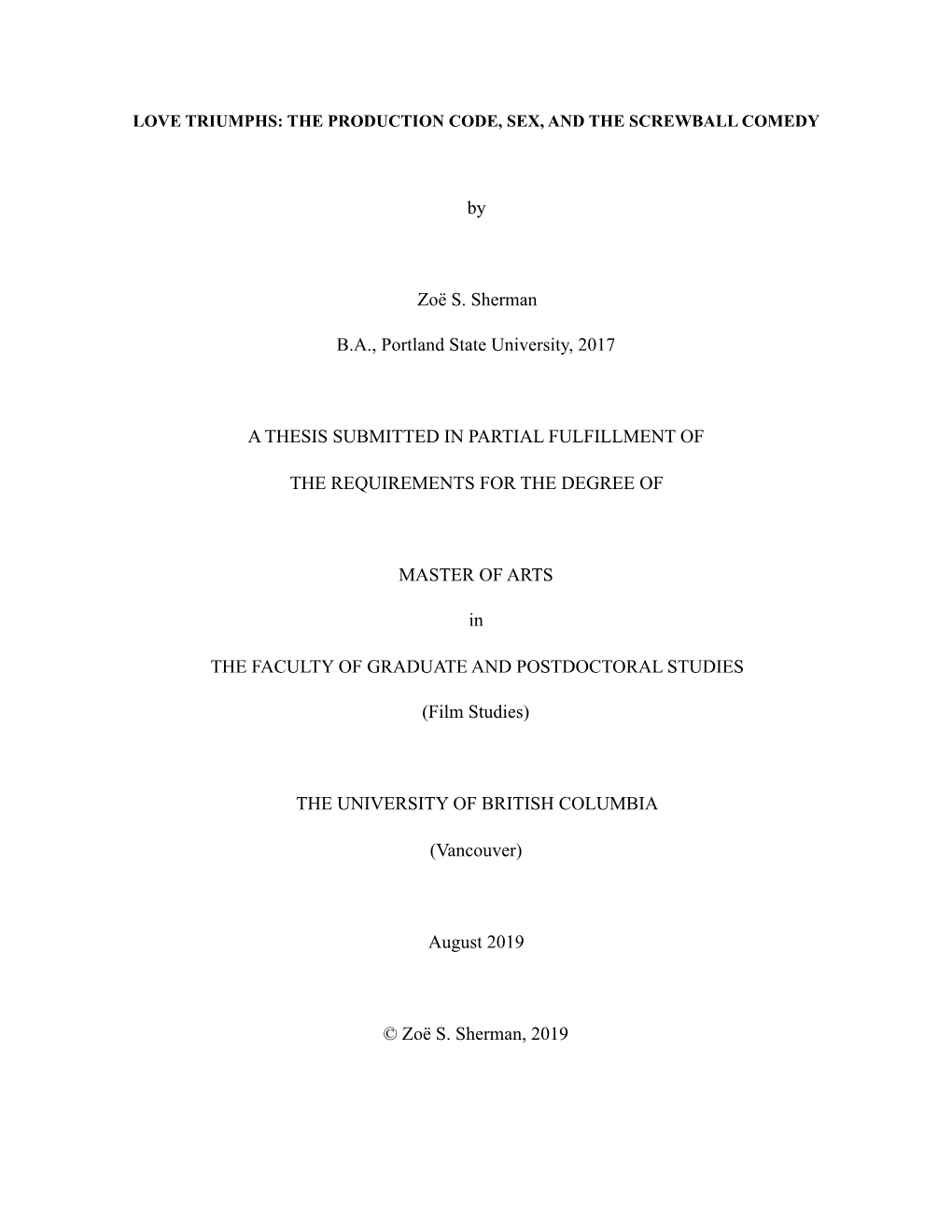 By Zoë S. Sherman B.A., Portland State University, 2017 a THESIS SUBMITTED in PARTIAL FULFILLMENT of the REQUIREMENTS for the D