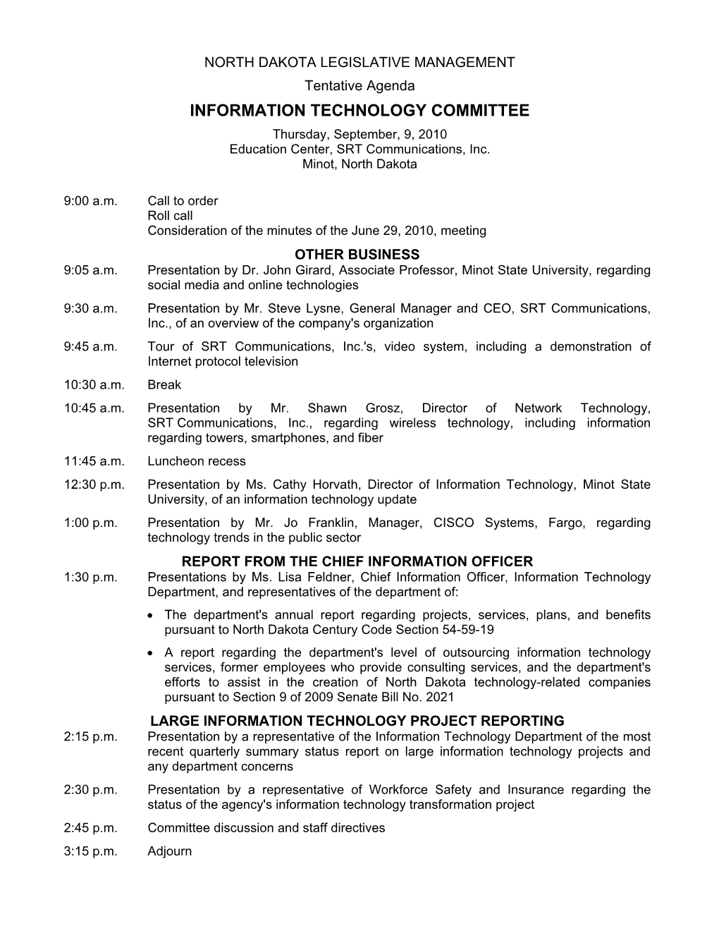 Agenda INFORMATION TECHNOLOGY COMMITTEE Thursday, September, 9, 2010 Education Center, SRT Communications, Inc