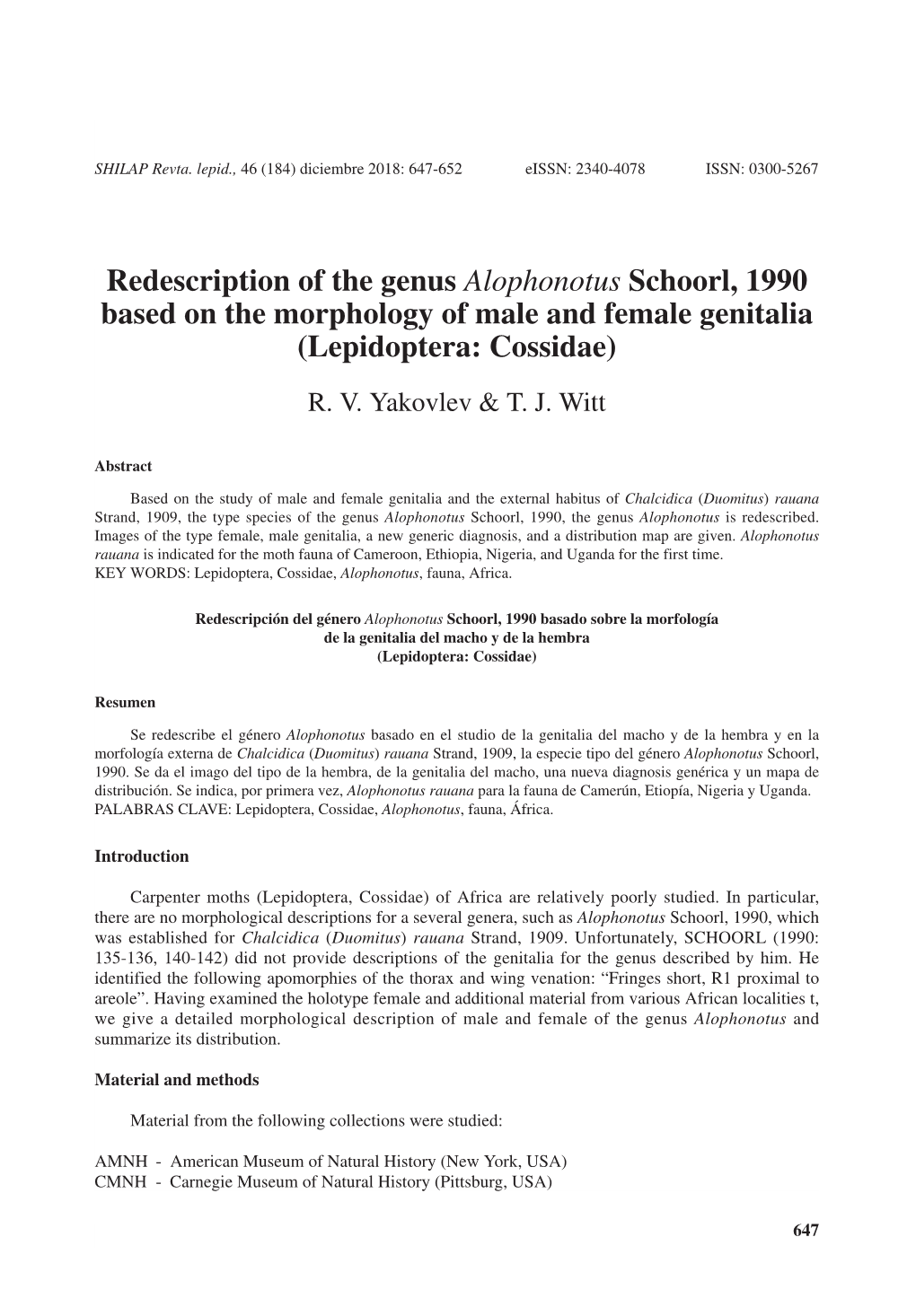 Redescription of the Genus Alophonotus Schoorl, 1990 Based on the Morphology of Male and Female Genitalia (Lepidoptera: Cossidae) R