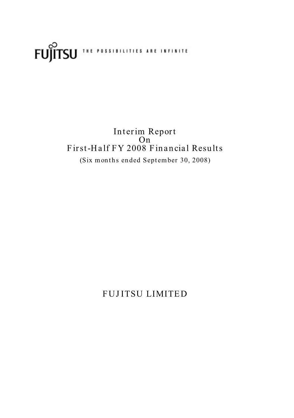 Interim Report on First-Half FY 2008 Financial Results FUJITSU LIMITED