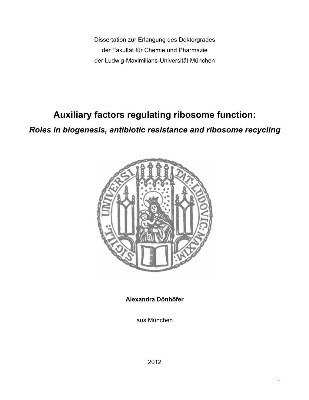 Auxiliary Factors Regulating Ribosome Function: Roles in Biogenesis, Antibiotic Resistance and Ribosome Recycling