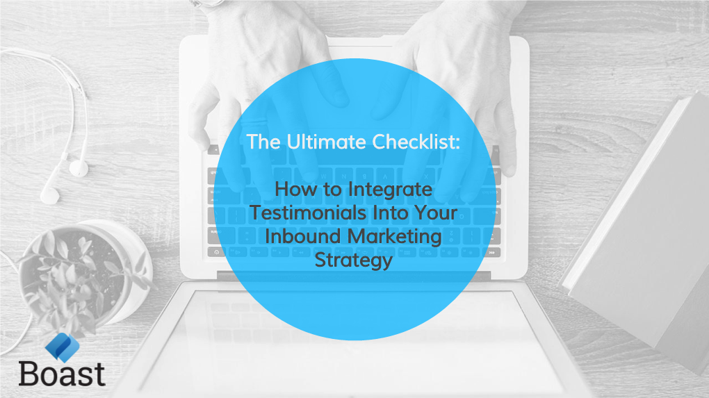 How to Integrate Testimonials Into Your Inbound Marketing Strategy