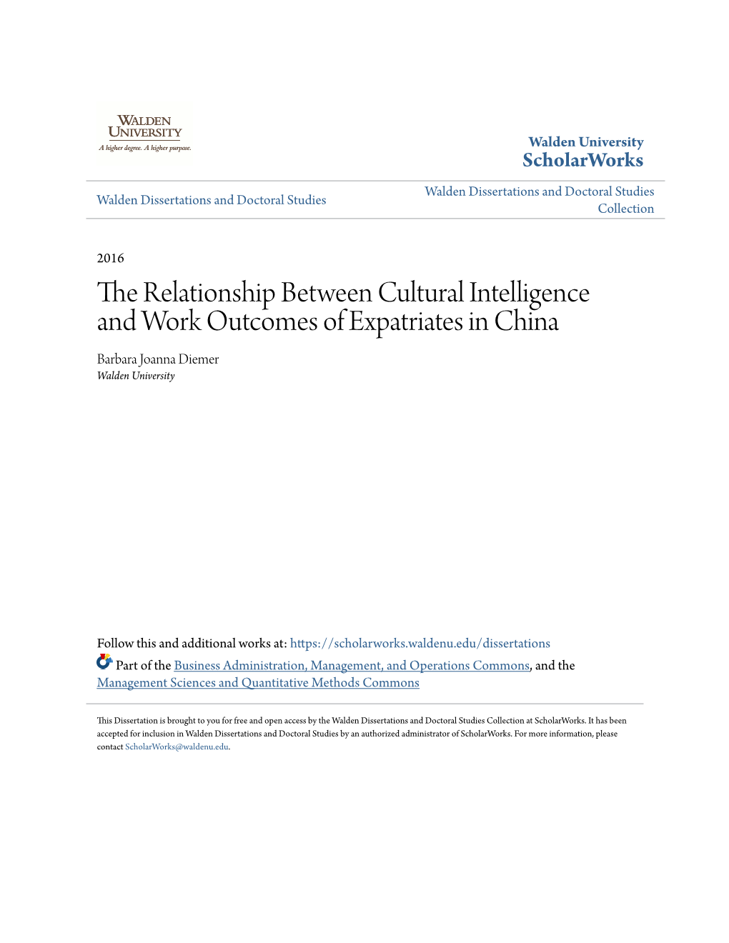 The Relationship Between Cultural Intelligence and Work Outcomes of Expatriates in China Barbara Joanna Diemer Walden University