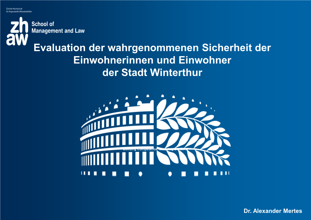 Evaluation Der Wahrgenommenen Sicherheit Der Einwohnerinnen Und Einwohner Der Stadt Winterthur