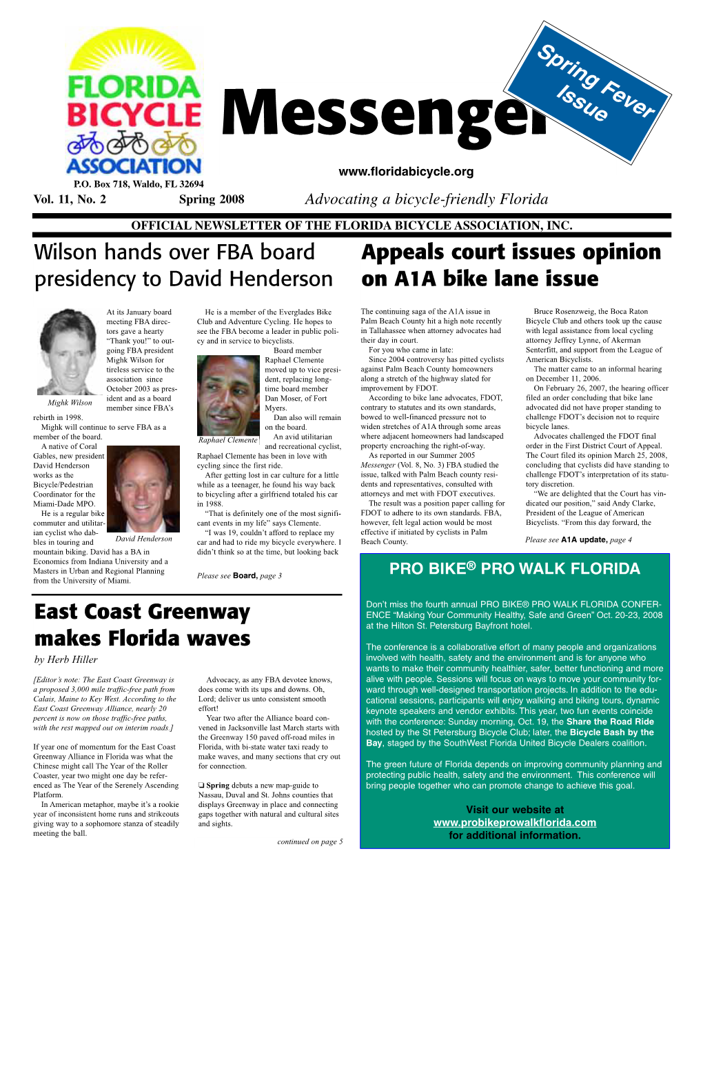 Spring 2008 Advocating a Bicycle-Friendly Florida OFFICIAL NEWSLETTER of the FLORIDA BICYCLE ASSOCIATION, INC