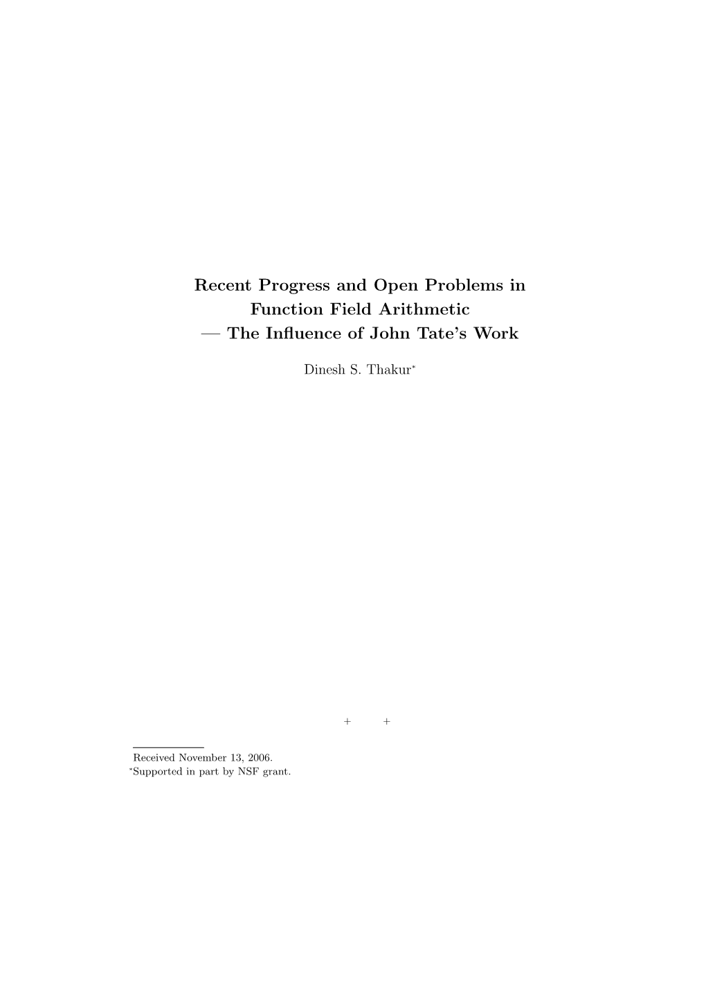 Recent Progress and Open Problems in Function Field Arithmetic — the Inﬂuence of John Tate’S Work