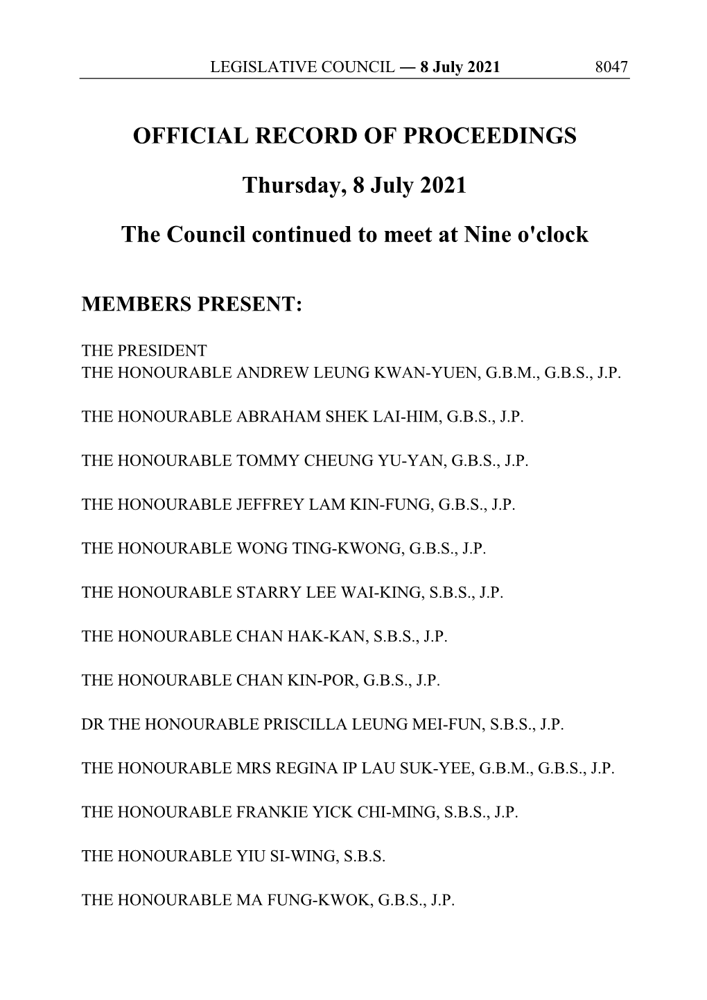 OFFICIAL RECORD of PROCEEDINGS Thursday, 8 July 2021 the Council Continued to Meet at Nine O'clock