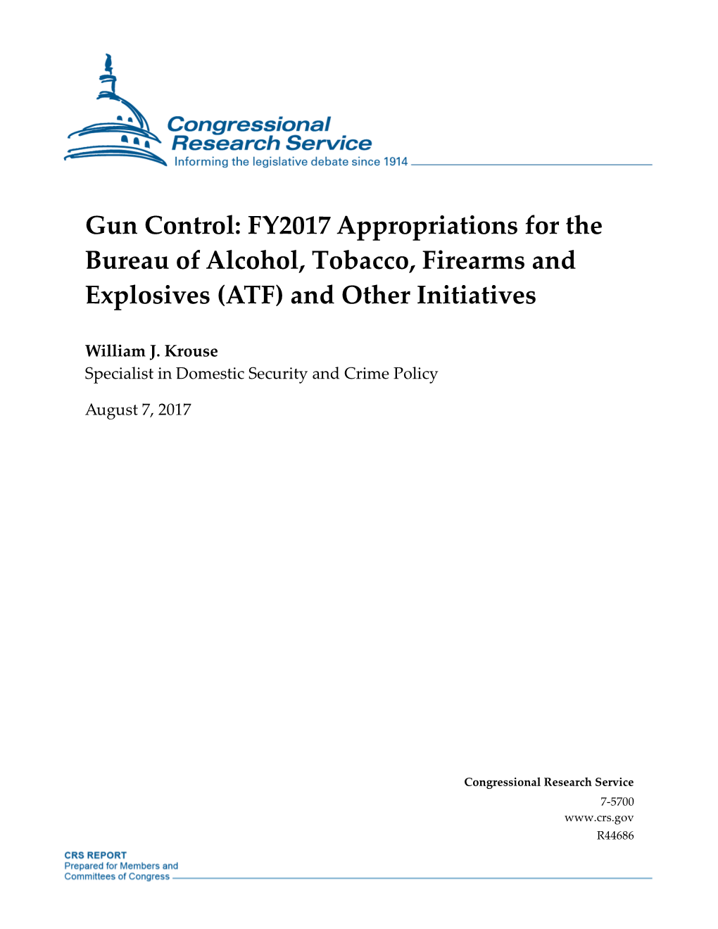 Gun Control: FY2017 Appropriations for the Bureau of Alcohol, Tobacco, Firearms and Explosives (ATF) and Other Initiatives