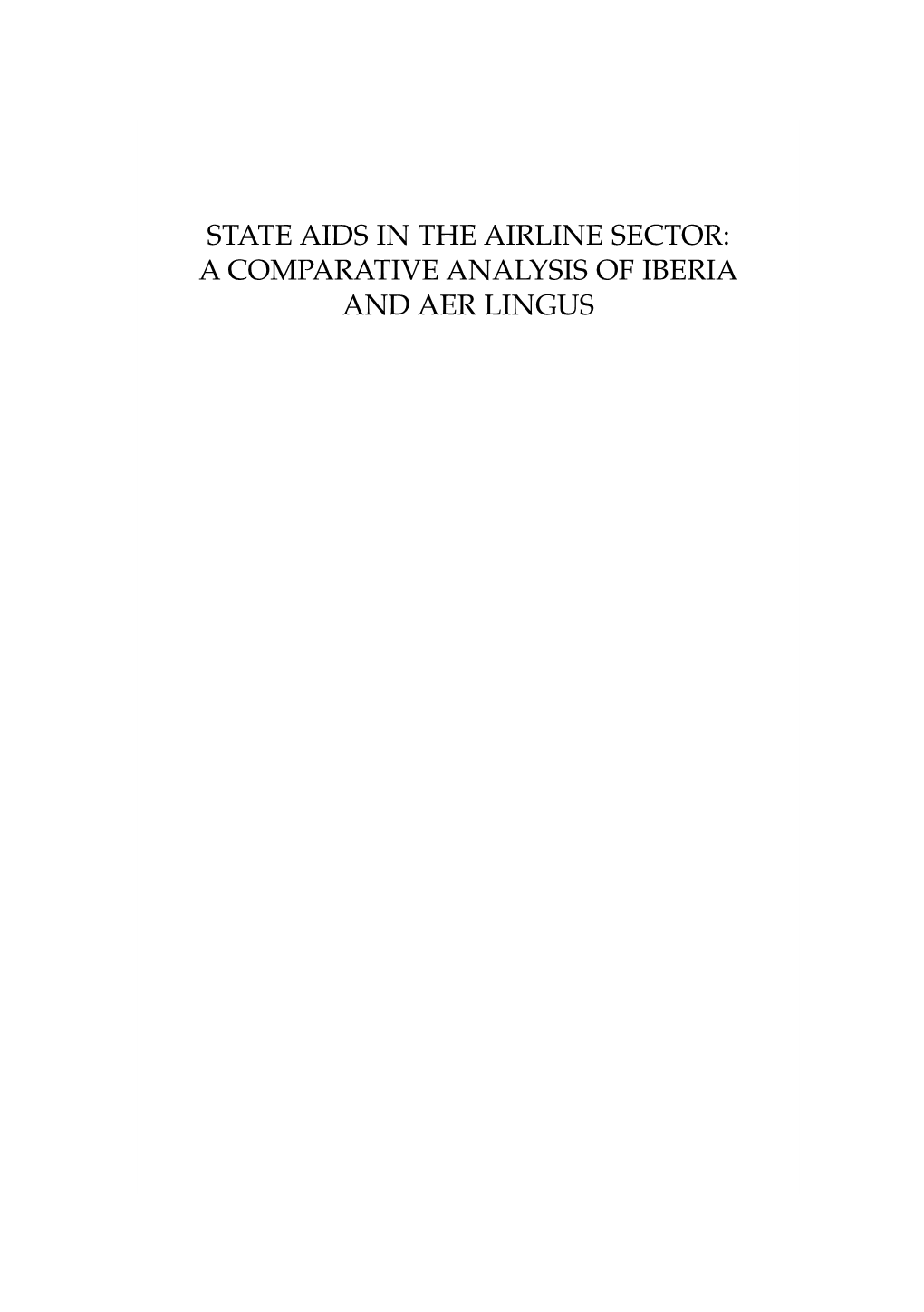 STATE AIDS in the AIRLINE SECTOR: a COMPARATIVE ANALYSIS of IBERIA and AER LINGUS Studies in Public Policy