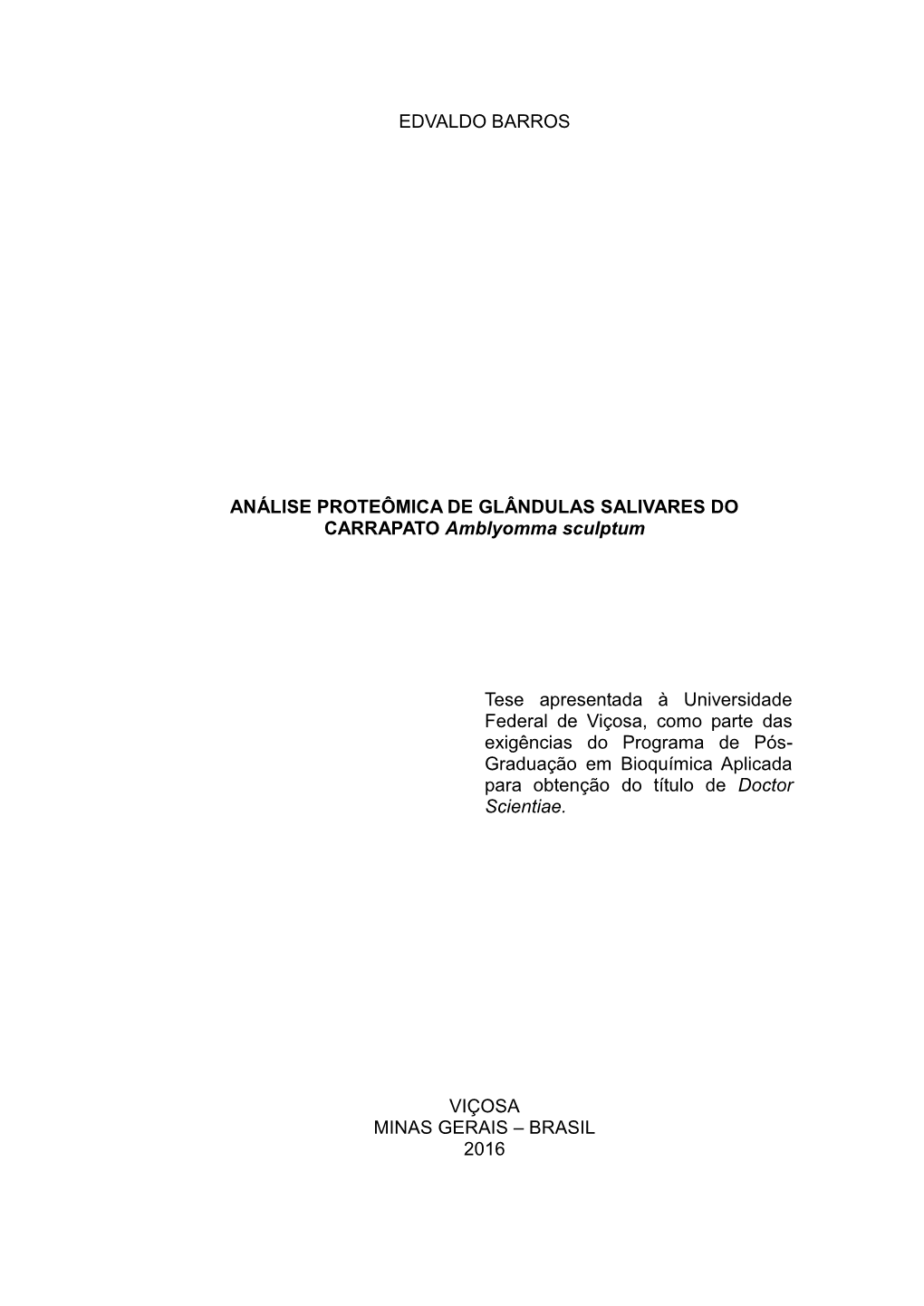 ANÁLISE PROTEÔMICA DE GLÂNDULAS SALIVARES DO CARRAPATO Amblyomma Sculptum