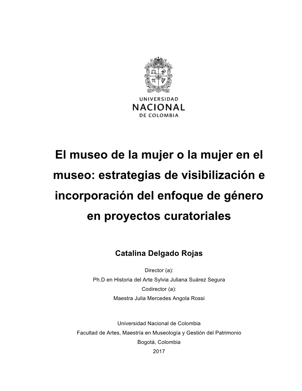 El Museo De La Mujer O La Mujer En El Museo: Estrategias De Visibilización E Incorporación Del Enfoque De Género En Proyectos Curatoriales