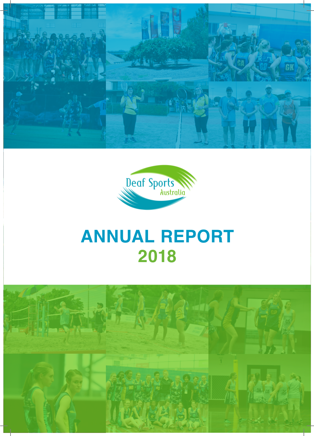 Annual Report 2018 Our Vision Our Values Our Outcomes