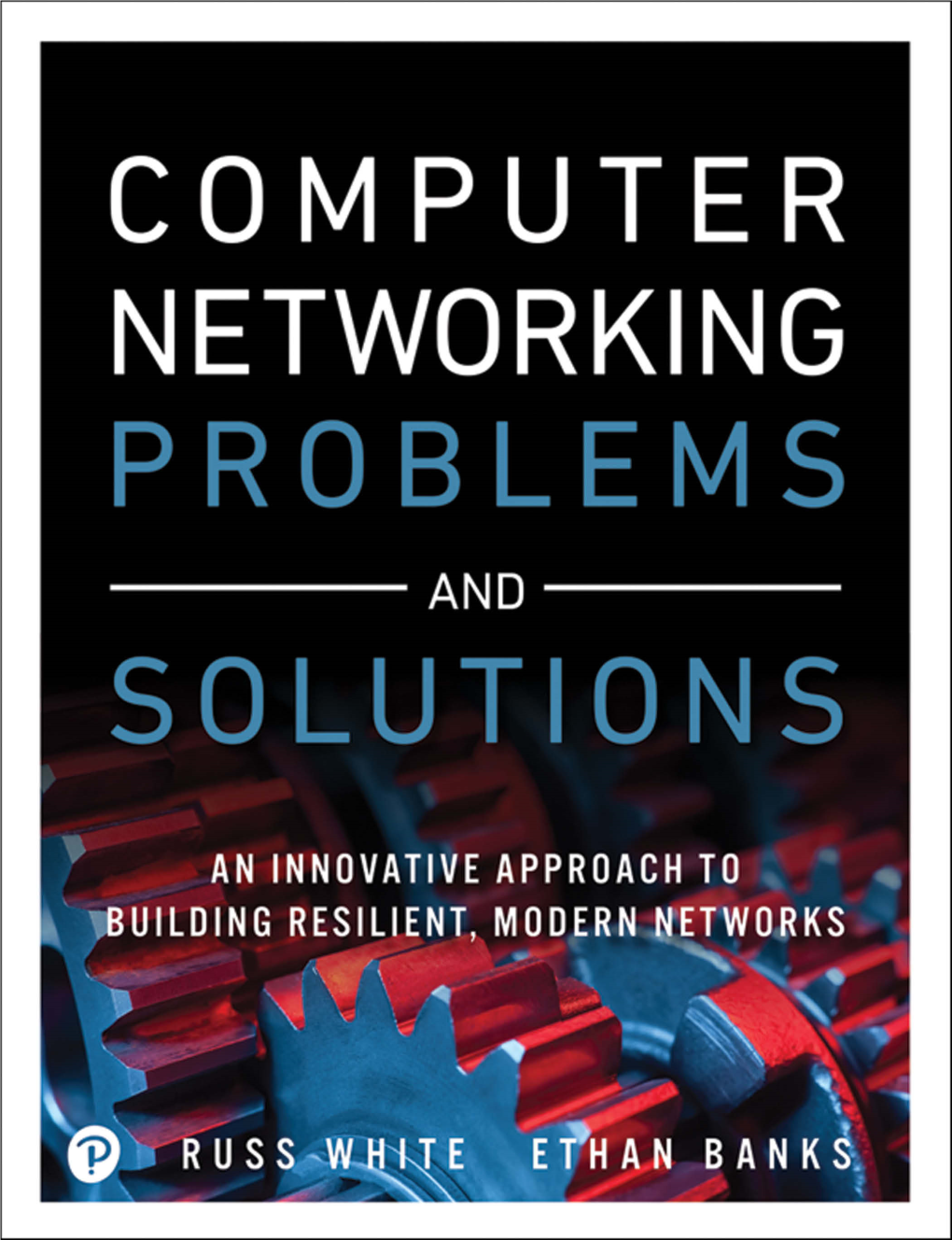 Computer Networking Problems and Solutions This Page Intentionally Left Blank Computer Networking Problems and Solutions