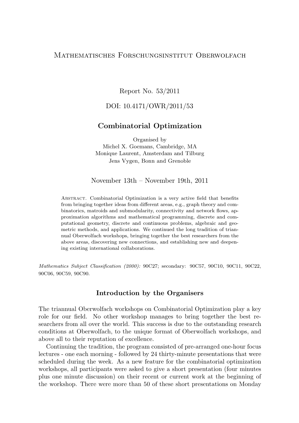 Mathematisches Forschungsinstitut Oberwolfach Combinatorial