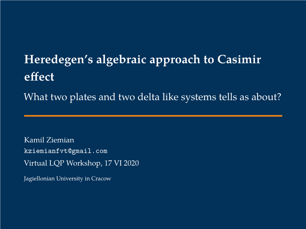 Heredegen's Algebraic Approach to Casimir Effect