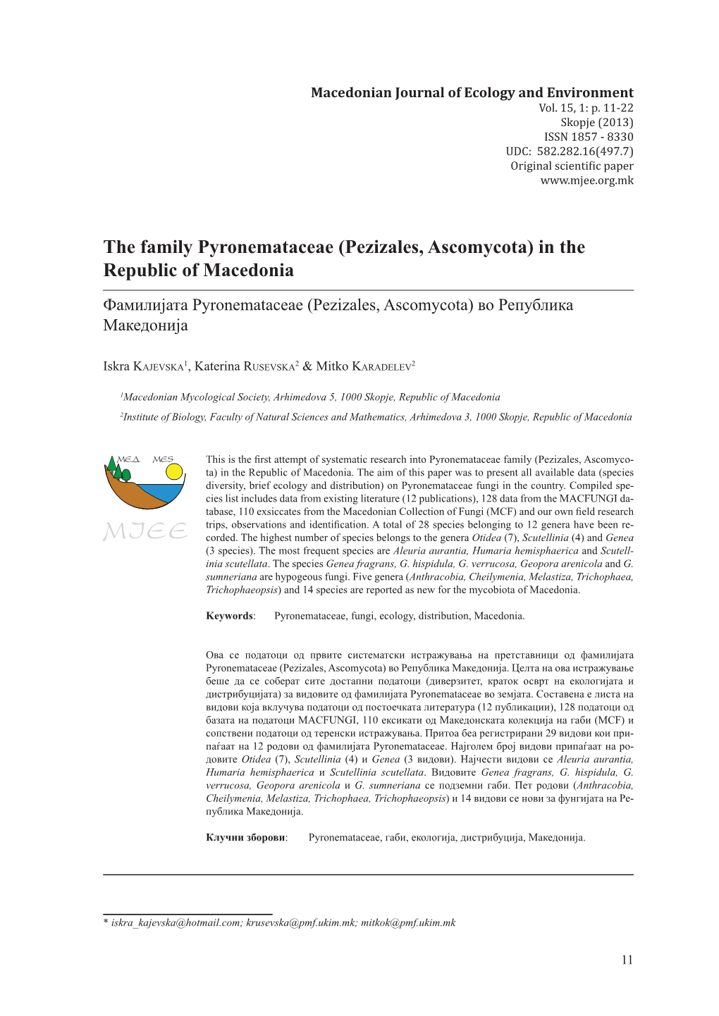 The Family Pyronemataceae (Pezizales, Ascomycota) in the Republic of Macedonia Фамилијата Pyronemataceae (Pezizales, Ascomycota) Во Република Македонија