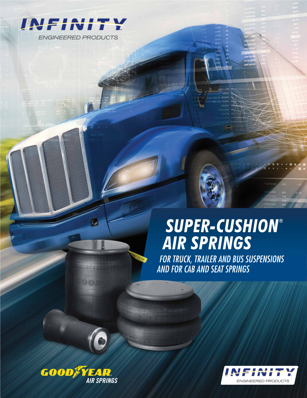 Super-Cushion® Air Springs for Truck, Trailer and Bus Suspensions and for Cab and Seat Springs Table of Contents