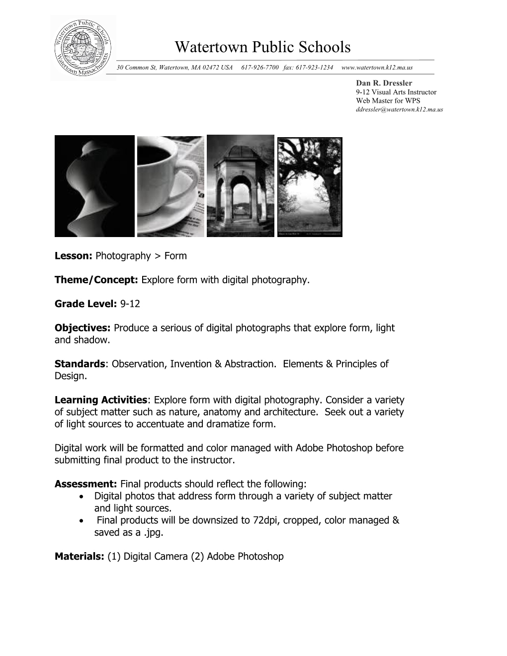 Theme/Concept: Explore Form with Digital Photography