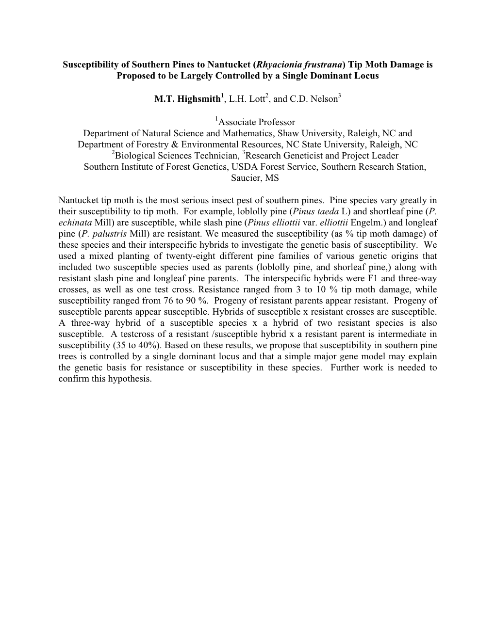 Susceptibility of Southern Pines to Nantucket (Rhyacionia Frustrana) Tip Moth Damage Is Proposed to Be Controlled by a Single