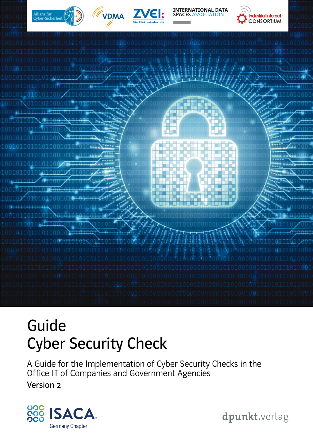 Guide Cyber Security Check a Guide for the Implementation of Cyber Security Checks in the Office IT of Companies and Government Agencies Version 2