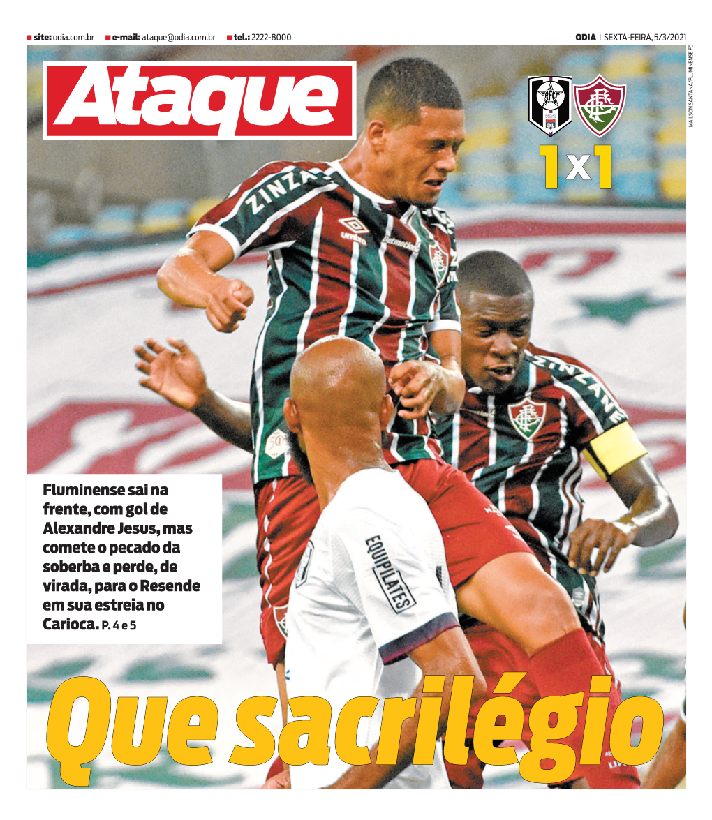 Fluminense Sai Na Frente, Com Gol De Alexandre Jesus, Mas Comete O Pecado Da Soberba E Perde, De Virada, Para O Resende Em Sua Estreia No Carioca