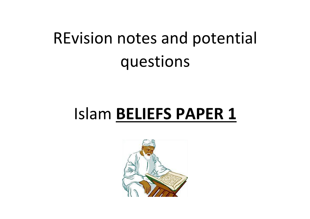 Revision Notes and Potential Questions Islam BELIEFS PAPER 1