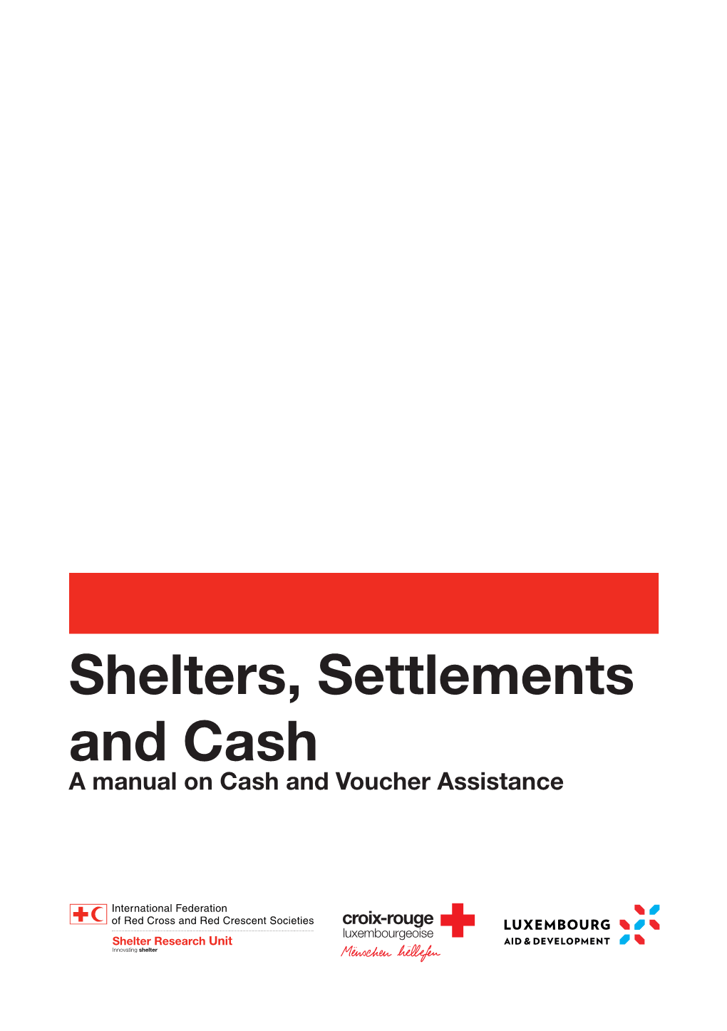 Shelters, Settlements and Cash