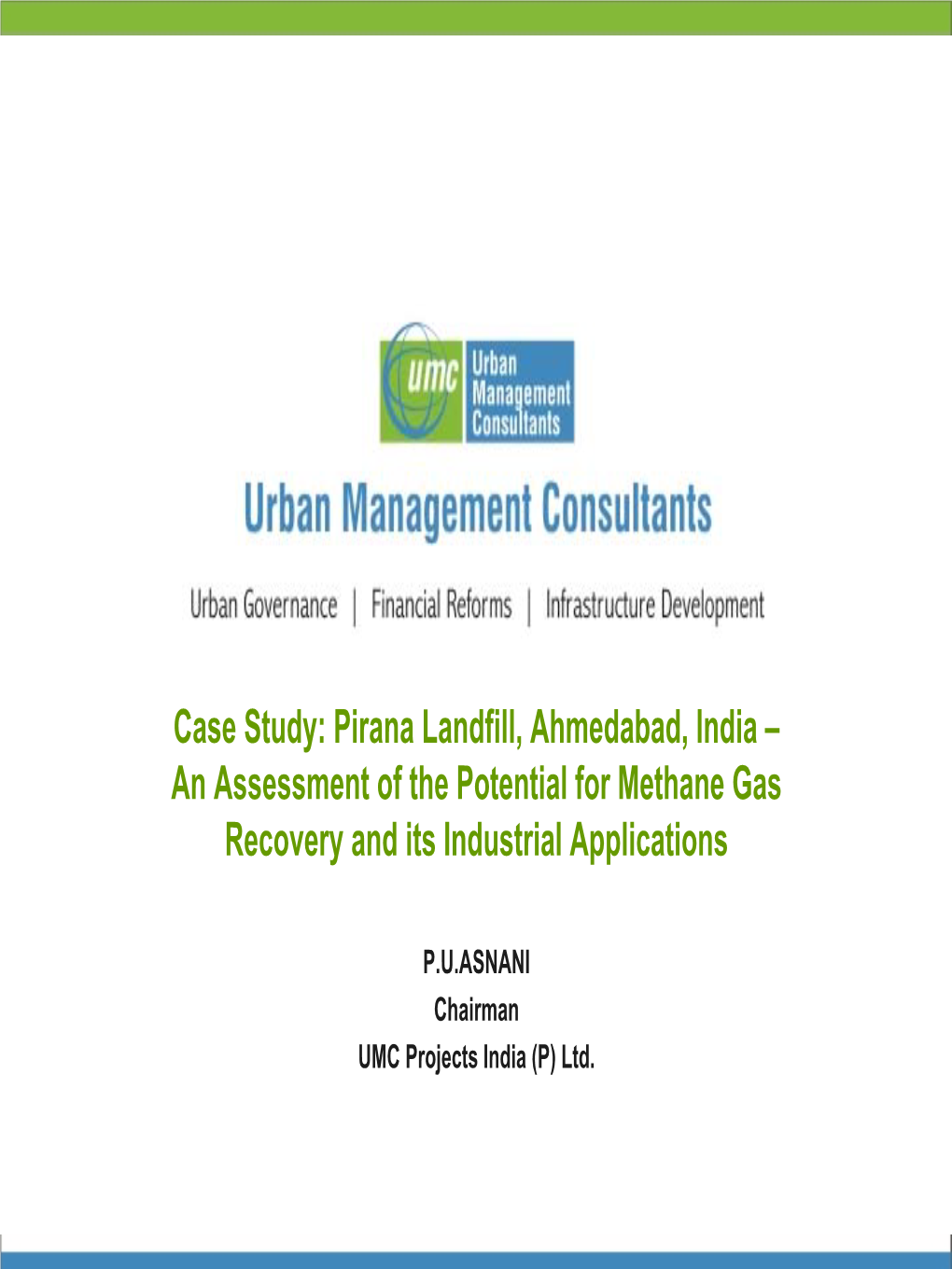 Case Study: Pirana Landfill, Ahmedabad, India – an Assessment of the Potential for Methane Gas Recovery and Its Industrial Applications