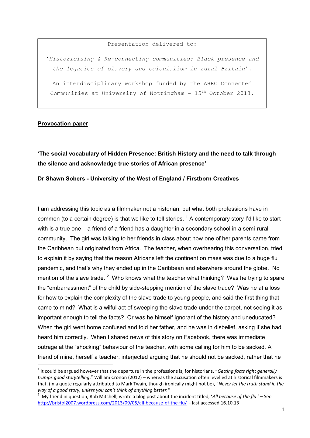 The Social Vocabulary of Hidden Presence: British History and the Need to Talk Through the Silence and Acknowledge True Stories of African Presence’