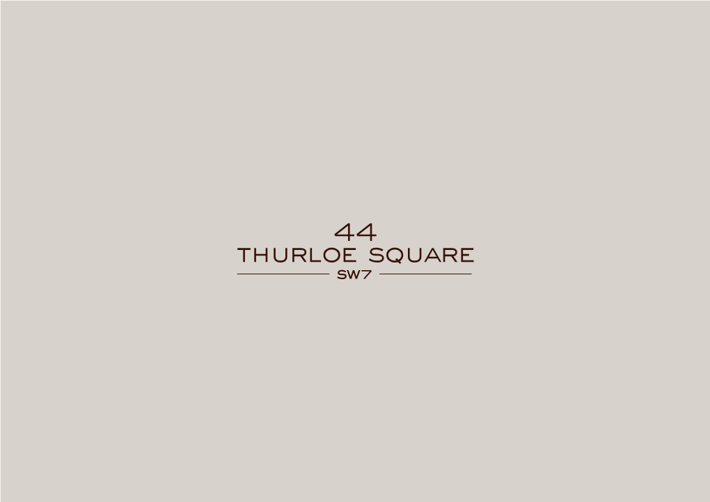 44 Thurloe Square Sw7 44 Thurloe Square Sw7
