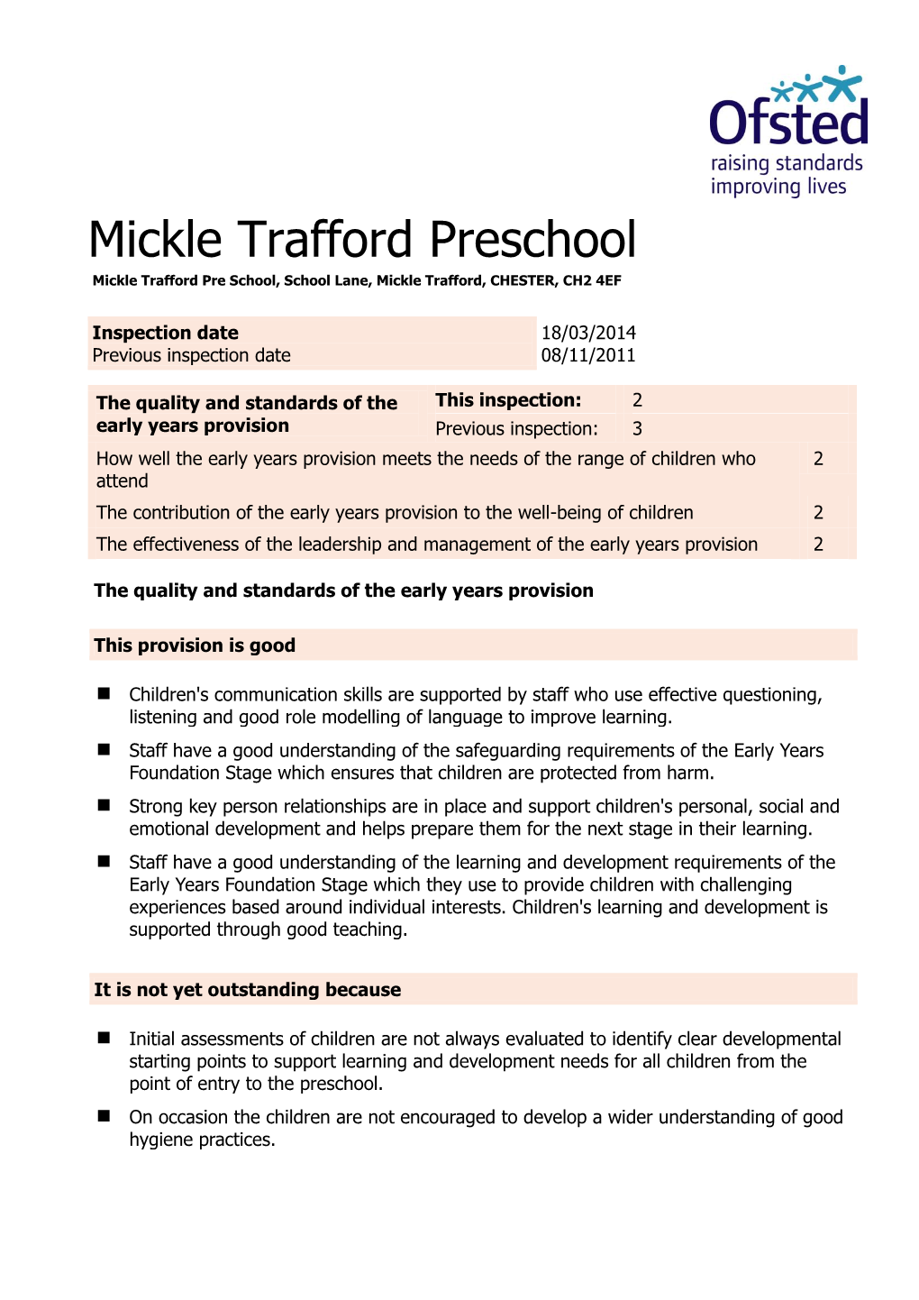 Mickle Trafford Preschool Mickle Trafford Pre School, School Lane, Mickle Trafford, CHESTER, CH2 4EF